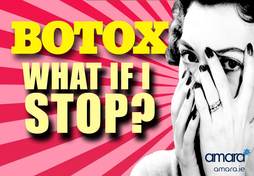 Botox What If I Stop - Amara Botox Clinics